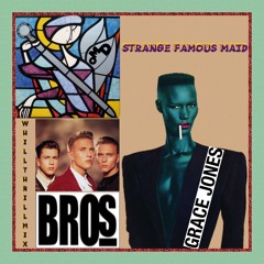 OMD / GRACE JONES / BROS - Strange Famous Maid (WhiLLThriLLMiX)