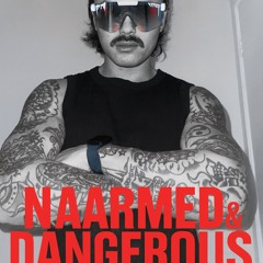 NAARMED & DANGEROUS