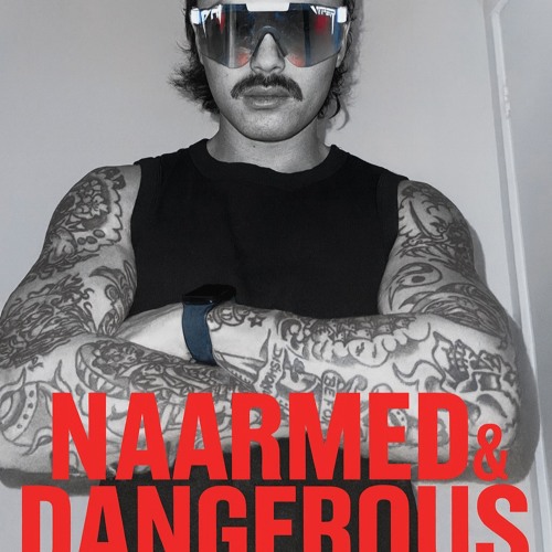 NAARMED & DANGEROUS