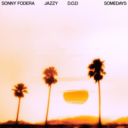 Sonny Fodera , Jazzy, DOD - Someday (Chris Wright flip) Available to Buy Now!