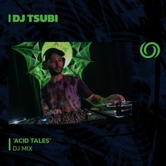 DJ TSUBI 'Acid Tales' | 21/02/2024