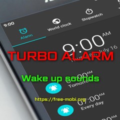 Turbo alarm - Wake up sounds
