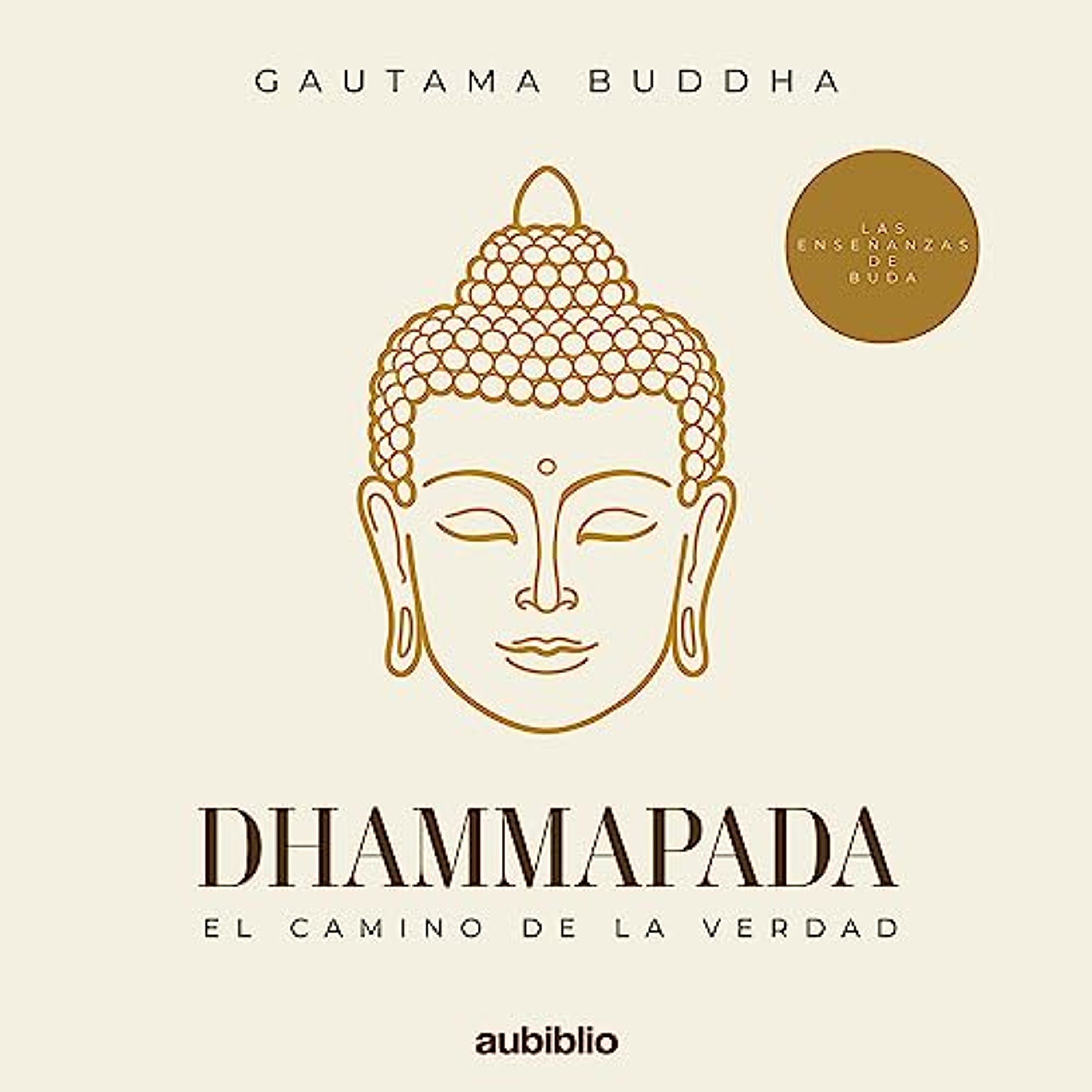 Dhammapada [Spanish Edition] (Audiolibro) | Prueba Gratis