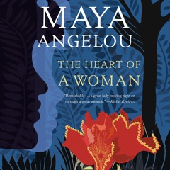 The Heart of a Woman by Maya Angelou, read by Uzo Aduba