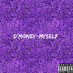 D'MONEY-MYSELF
