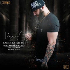Amir Tataloo - Gir Kardam Roo To.mp3