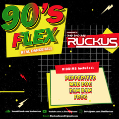 RUCKUS - 90s FLeX real dancehall