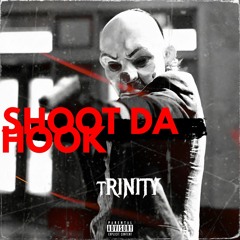 Trinity - Shoot Da Hook (prod. Brad).mp3