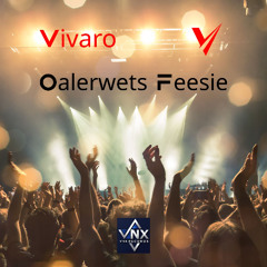 Vivaro - Oalerwets Feesie