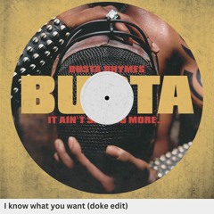 I Know What You Want (doke cut edit)