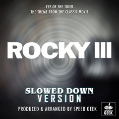 Eye Of The Tiger (From "Rocky III") (Slowed Down)