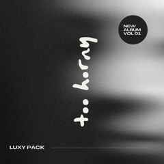 RA NƯỚC * VOL.1 - LUXY EDIT/MASHUP PACK
