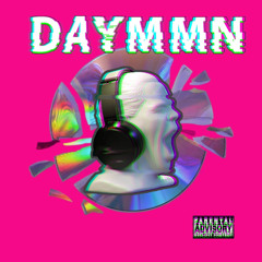 “Daymmn”  (Prod. Bayden)