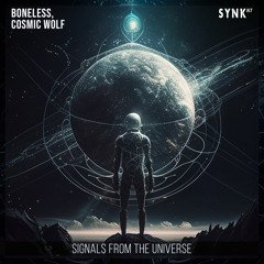 Boneless & Cosmic Wolf - Signals From The Universe