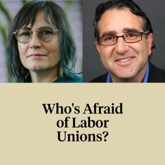 The Detour: Who's Afraid of Labor Unions?