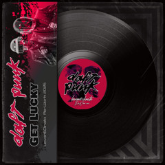 Daft Punk - Get Lucky (Levon&Dinato Re-Work 2025)