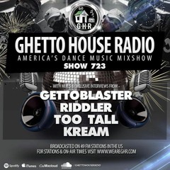 Ghetto House Radio - Show 723 featuring Gettoblaster