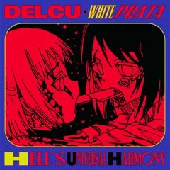 Delcu & White Prata - Hell's Universal Harmony (Snippets)