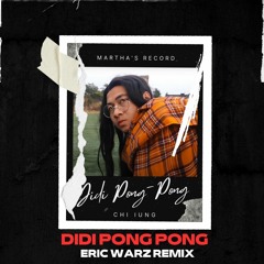 Didi Pong Pong - Eric Warz Bootleg Remix
