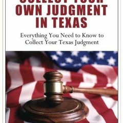 [PDF] DOWNLOAD FREE How to Collect Your Own Judgment in Texas free