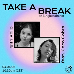 220504 - Take a Break Show on jungletrain.net feat. Coco Cobra
