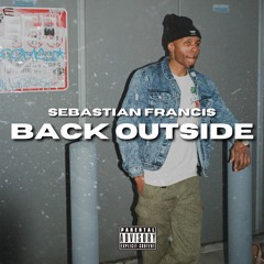 SEBASTIAN FRANCIS - BACK OUTSIDE