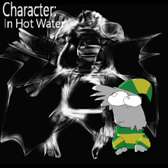 4 - Character: In Hot Water (QUADRUPLE)