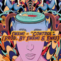 Swami- Control (Prod. By Swami)