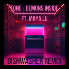 TONE - Demons Inside (Dishwasher Remix)