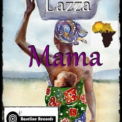 Dj Lazza -Mama