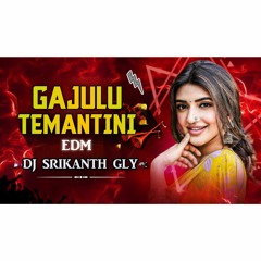 GAAJULU THEMANTINI PENIMITI FULL SONG EDM BENAZIR MIX DJ SRIKANTH GLY.mp3