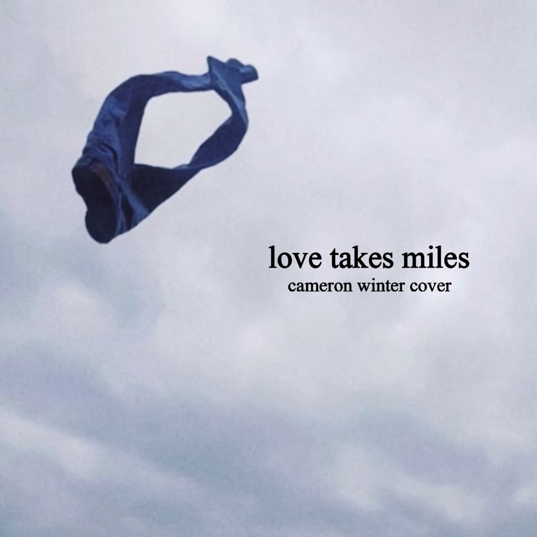 Stream love takes miles (cameron winter cover) by Jack Boyson