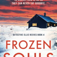 P.D.F. DOWNLOAD Frozen Souls An addictive crime thriller packed with suspense (Detective Ellie Reeve
