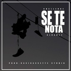 Alvarez - Challenge (Se te nota)