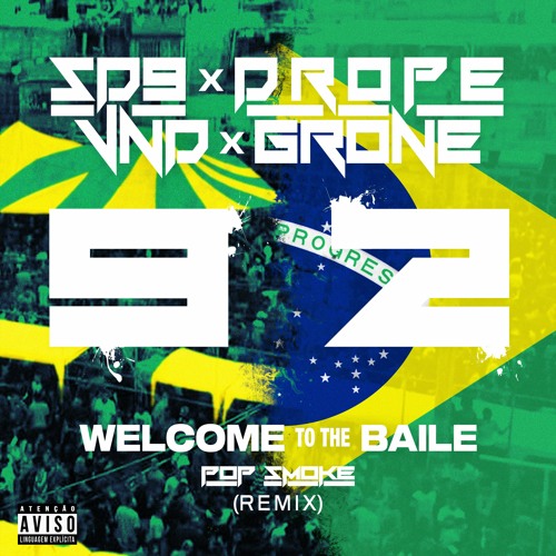 SD9, D r o p e, VND, Grone - Welcome to the Baile (Pop Smoke Remix)