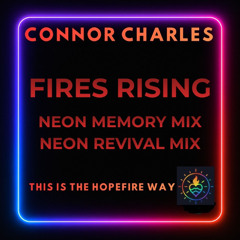 Fires Rising - Neon Revival Mix