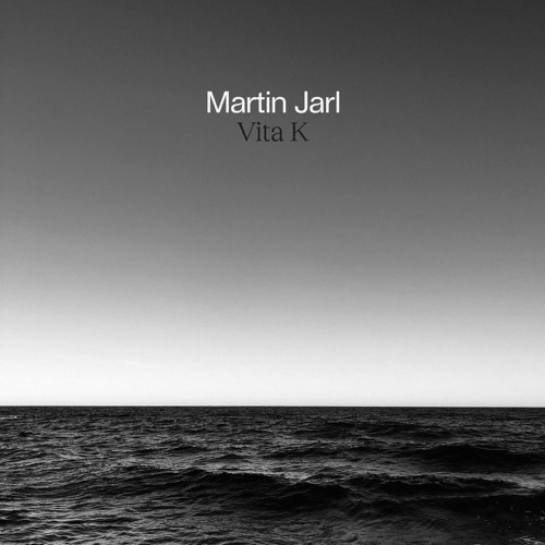 PREMIERE // Martin Jarl - Vita K