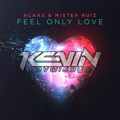 Feel Only Love - [ Kevin Revwijaya ] #Req Lidya