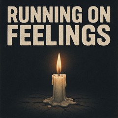 Running on Feelings