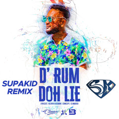 D Rum Doh Lie (SupaKid Remix)