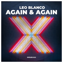 Leo Blanco - Again & Again (Original Mix)