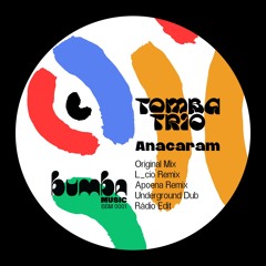 Tomba Trio - Anacaram (Radio Edit)