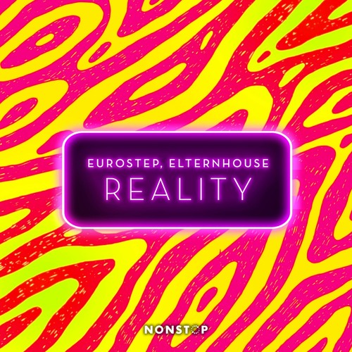 Eurostep & Elternhouse - Reality