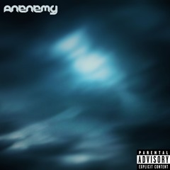 ANENEMY - BLURRY [FREE DOWNLOAD]