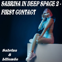 Sabrina In Deep Space 2 - First Contact