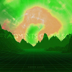 Fragments of the Sky