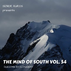 The Mind Of South Volume 54 - GUESTMIX BY DJ PUSHER