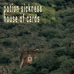 potion sickness - house of cards