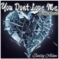 You Dont Love Me (Remastered)