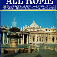 [Read] KINDLE 📚 All Rome: Forums, Churches, Museums, Monuments, Fountains, The Vatic